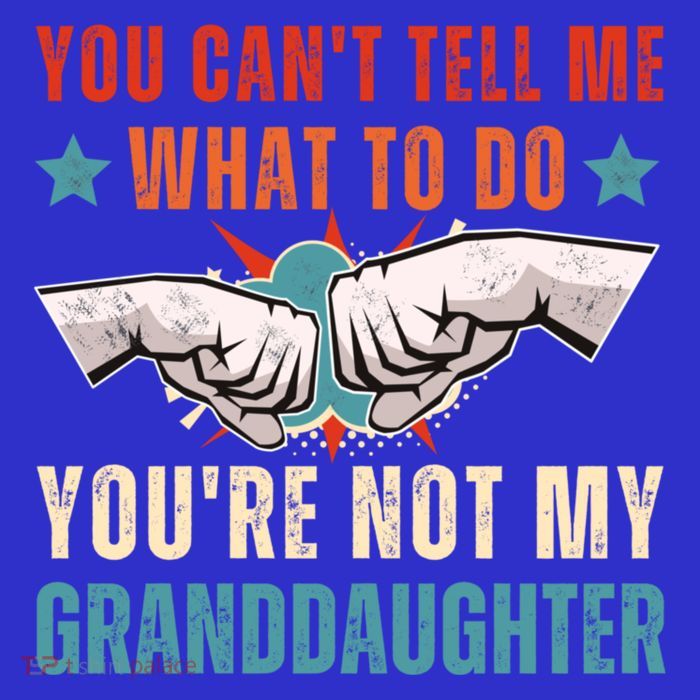 You Cant Tell Me What To Do Youre Not My Granddaughter 16 in Basic Backpack
