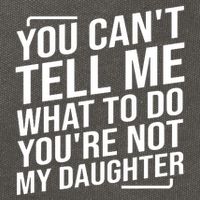 You Cant Tell Me What To Do Youre Not My Daughter Cotton Canvas Backpack