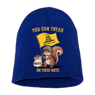 You Can Tread On These Nuts Patriotic Squirrel Funny Meme Short Acrylic Beanie