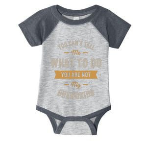 You CanT Tell Me What To Do You Are Not My Grand Infant Baby Jersey Bodysuit