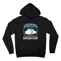 You Cant Tell Me What To Do Not My Daughter Fathers Day Hoodie