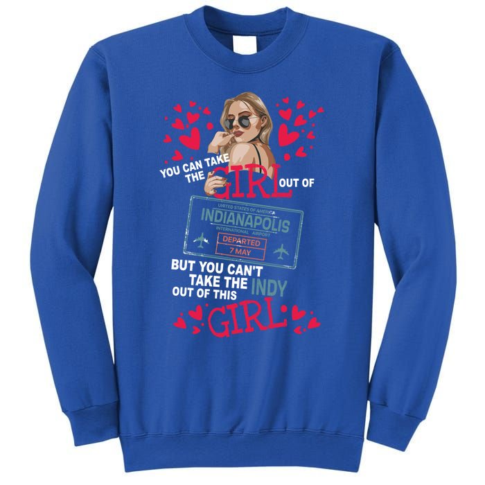 You Can't Take The Indianapolis Out Of This This Cool Gift Sweatshirt