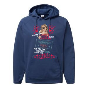 You Can't Take The Indianapolis Out Of This This Cool Gift Performance Fleece Hoodie