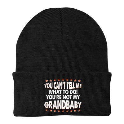 You Can't Tell Me What To Do You're Not My Grandbaby Knit Cap Winter Beanie