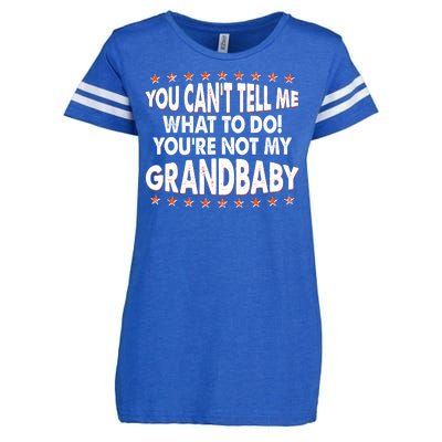 You Can't Tell Me What To Do You're Not My Grandbaby Enza Ladies Jersey Football T-Shirt