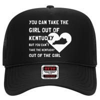 You Can Take The Girl Out Of Kentucky Cute Kentucky High Crown Mesh Back Trucker Hat