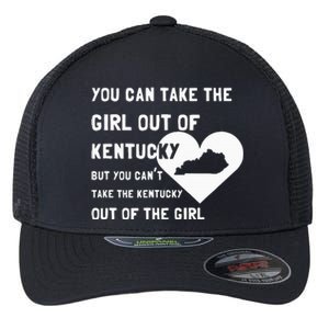 You Can Take The Girl Out Of Kentucky Cute Kentucky Flexfit Unipanel Trucker Cap