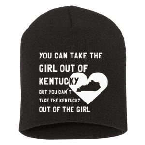 You Can Take The Girl Out Of Kentucky Cute Kentucky Short Acrylic Beanie