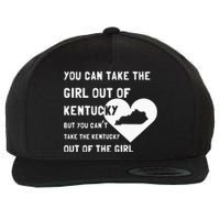 You Can Take The Girl Out Of Kentucky Cute Kentucky Wool Snapback Cap