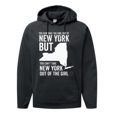 You Can Take The Girl Out Of New York Girl State America Performance Fleece Hoodie