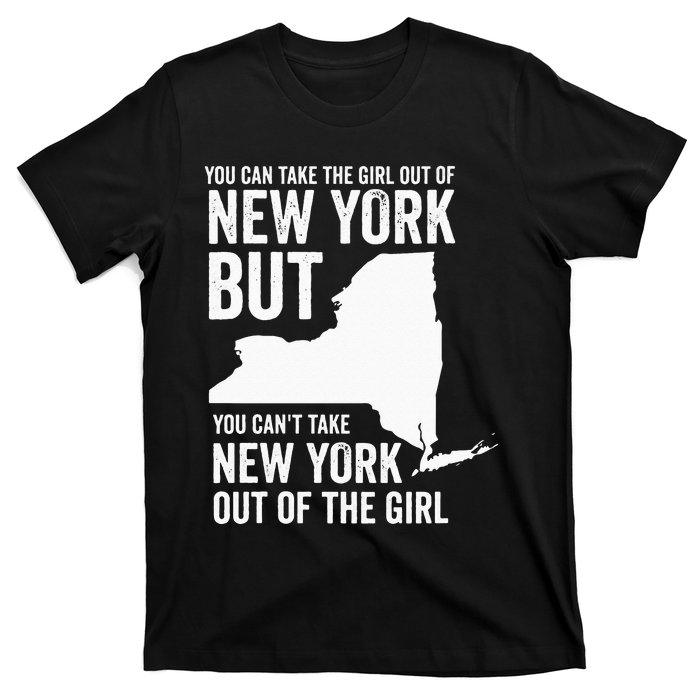 You Can Take The Girl Out Of New York Girl State America T-Shirt