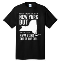 You Can Take The Girl Out Of New York Girl State America Tall T-Shirt