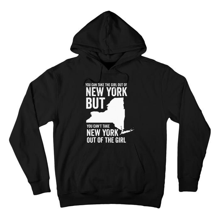 You Can Take The Girl Out Of New York Girl State America Tall Hoodie