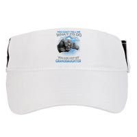 You Cant Tell Me What To Do Youre Not My Granddaughter Adult Drive Performance Visor