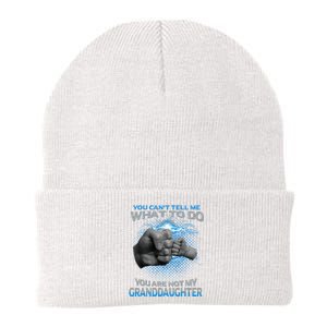 You Cant Tell Me What To Do Youre Not My Granddaughter Knit Cap Winter Beanie