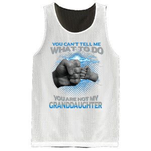 You Cant Tell Me What To Do Youre Not My Granddaughter Mesh Reversible Basketball Jersey Tank