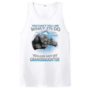 You Cant Tell Me What To Do Youre Not My Granddaughter PosiCharge Competitor Tank