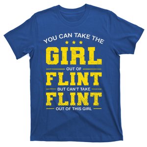 You Can Take The Out Of Flint Michigan Girlfriend MI T-Shirt