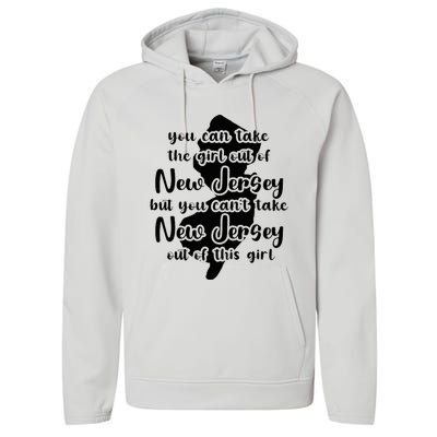 You Can Take The Girl Out Of Nj For Jersey Girl W Nj Family Performance Fleece Hoodie