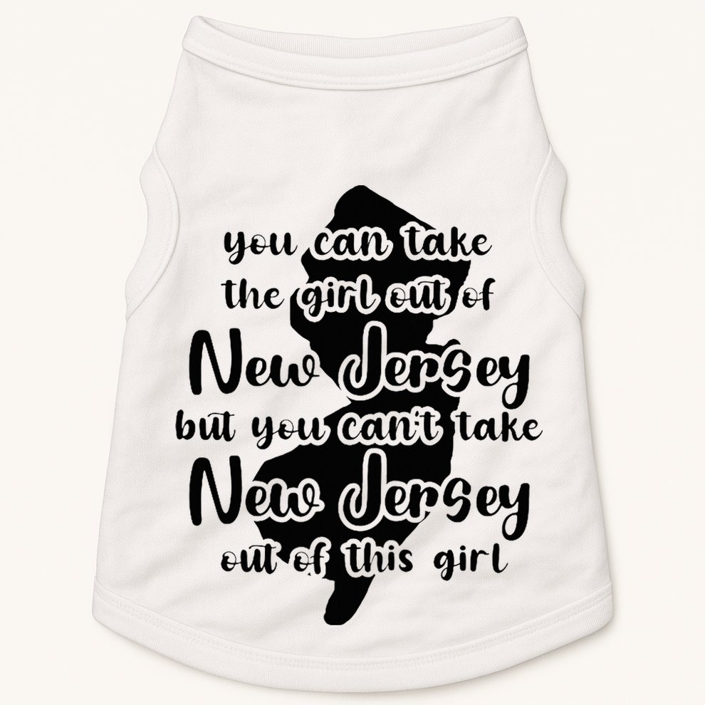You Can Take The Girl Out Of Nj For Jersey Girl W Nj Family Doggie Tank