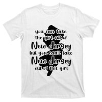 You Can Take The Girl Out Of Nj For Jersey Girl W Nj Family T-Shirt