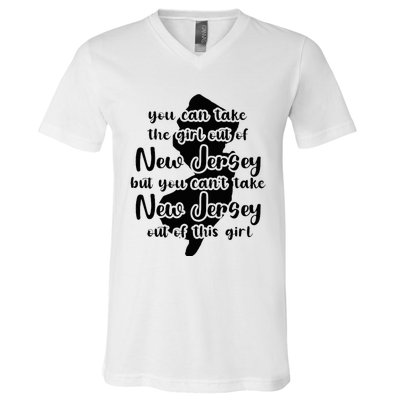 You Can Take The Girl Out Of Nj For Jersey Girl W Nj Family V-Neck T-Shirt