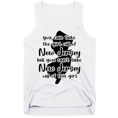 You Can Take The Girl Out Of Nj For Jersey Girl W Nj Family Tank Top