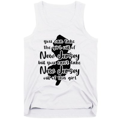 You Can Take The Girl Out Of Nj For Jersey Girl W Nj Family Tank Top