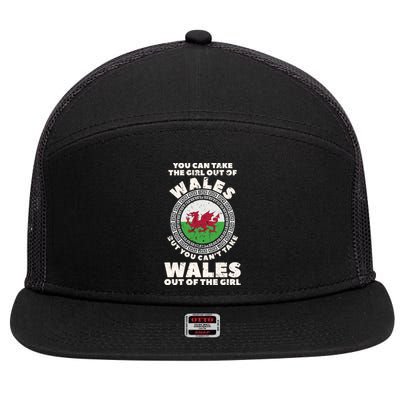 You Can Take The Girl Out Of Wales But You Can't Take Wales Out Of The Girl 7 Panel Mesh Trucker Snapback Hat