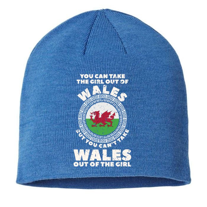 You Can Take The Girl Out Of Wales But You Can't Take Wales Out Of The Girl Sustainable Beanie