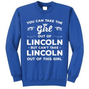 You Can Take The Out Of Lincoln Nebraska Friend Ne Gift Sweatshirt