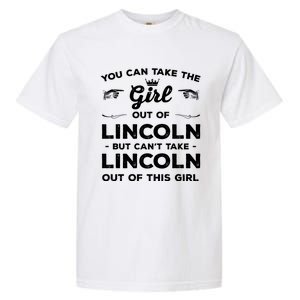 You Can Take The Out Of Lincoln Nebraska Friend Ne Gift Garment-Dyed Heavyweight T-Shirt