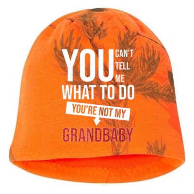 You Can't Tell Me What To Do You're Not My Grandbaby Kati - Camo Knit Beanie