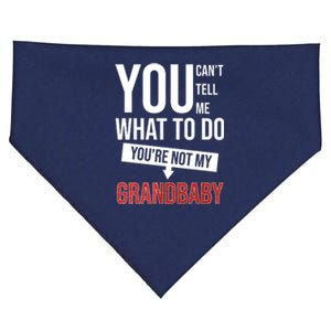 You Can't Tell Me What To Do You're Not My Grandbaby USA-Made Doggie Bandana