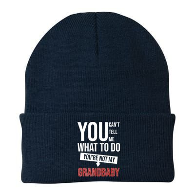 You Can't Tell Me What To Do You're Not My Grandbaby Beanie