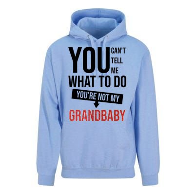 You Can't Tell Me What To Do You're Not My Grandbaby Unisex Surf Hoodie