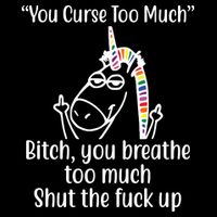 You Curse Too Much Bitch You Breathe Too Much Funny Unicorn Pom Pom 12in Knit Beanie