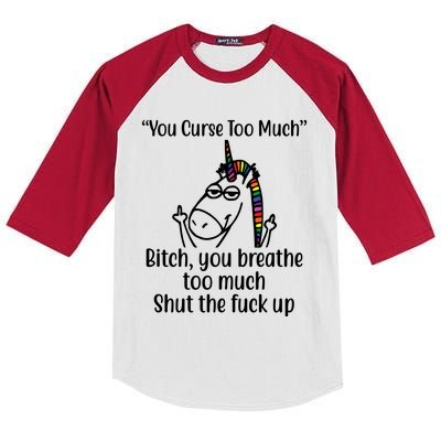 You Curse Too Much Bitch You Breathe Too Much Funny Unicorn Kids Colorblock Raglan Jersey