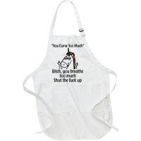 You Curse Too Much Bitch You Breathe Too Much Funny Unicorn Full-Length Apron With Pockets