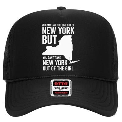 You Can Take The Girl Out Of New York Girl State America High Crown Mesh Back Trucker Hat