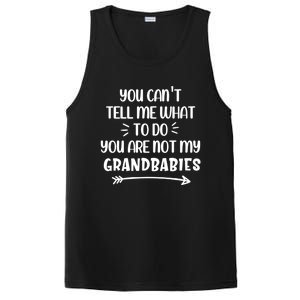 You Can't Tell Me What To Do You Are Not My Grand Gift PosiCharge Competitor Tank