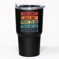 You Cant Tell Me What To Do You Are Not My Daughter Funny Tumbler
