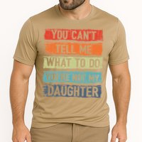 You Cant Tell Me What To Do You Are Not My Daughter Funny Cooling Performance Crew T-Shirt