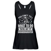 You Cant Tell Me What To Do Youre Not My Granddaughter Ladies Essential Flowy Tank