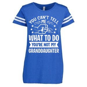 You Cant Tell Me What To Do Youre Not My Granddaughter Enza Ladies Jersey Football T-Shirt