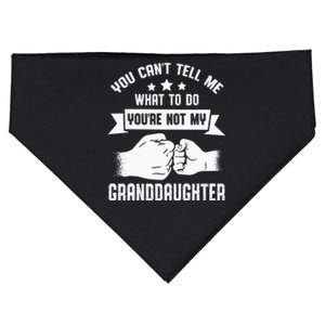 You Cant Tell Me What To Do Youre Not My Granddaughter USA-Made Doggie Bandana