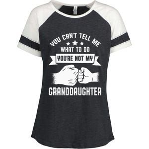 You Cant Tell Me What To Do Youre Not My Granddaughter Enza Ladies Jersey Colorblock Tee