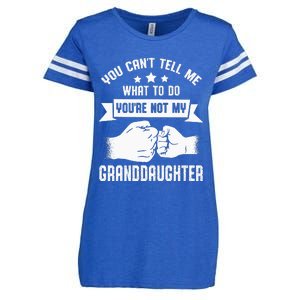 You Cant Tell Me What To Do Youre Not My Granddaughter Enza Ladies Jersey Football T-Shirt