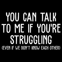 You Can Talk To Me If Youre Struggling Mental Health Backpack