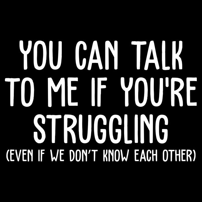 You Can Talk To Me If Youre Struggling Mental Health Backpack